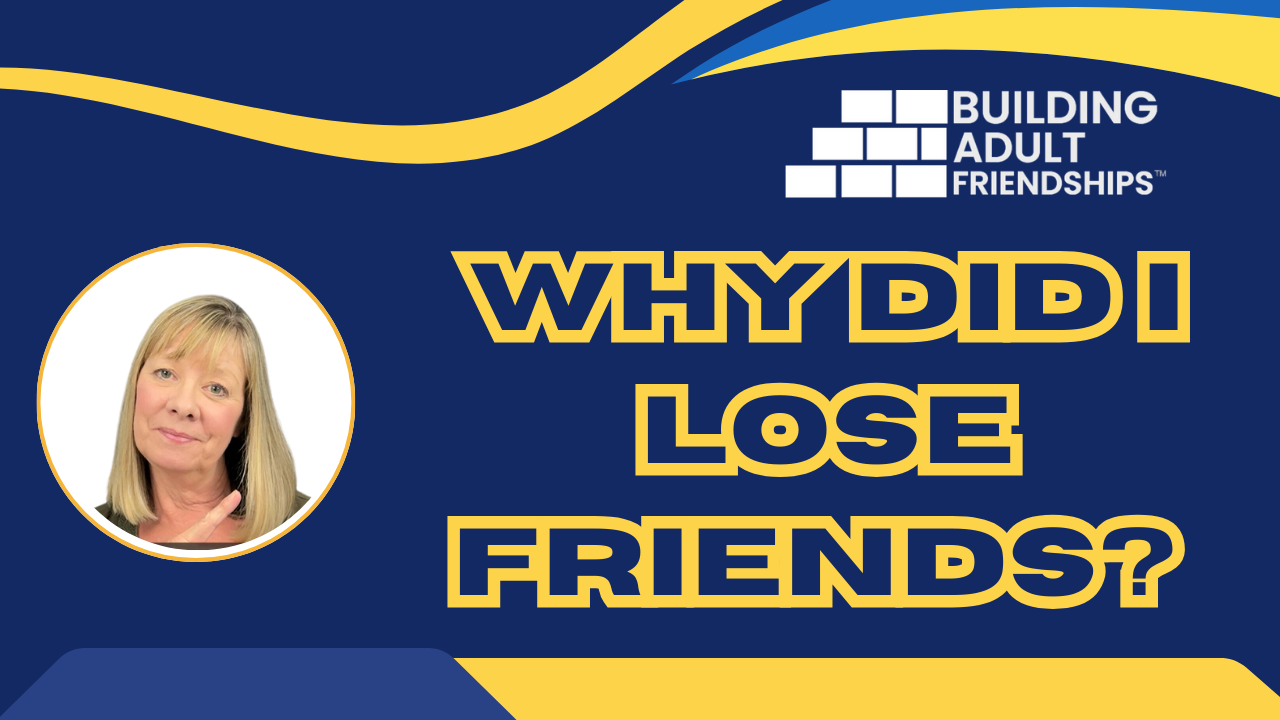 Why Have You Lost Friends? How to Avoid Common Relationship Pitfalls